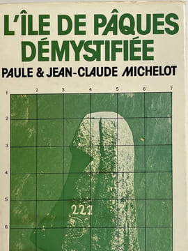 L'Ile de Pâques démystifiée. MICHELOT Paule et Jean Claude