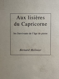 Aux lisières du capricorne. Les survivants de l'âge de pierre. Cook La Pérouse
