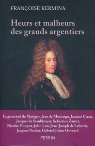 Heurs et malheurs des grands argentiers 