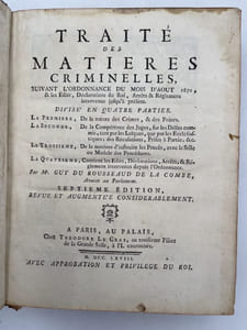 Traité des matières criminelles, suivant l'ordonnance du mois d'Août 1670