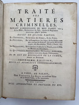 Traité des matières criminelles, suivant l'ordonnance du mois d'Août 1670. ROUSSEAUD de la COMBE Guy du