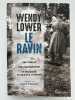 Le Ravine. Une famille - Une potographie - Un massacre au coeur de la Shoah. LOWER Wendy