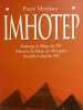 Imhotep. Imhotep, le mage du Mil. Nitocris, la dame de Memphis- Iosseph, le Juif du Nil. MONTLAUR Pierre