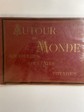 Autour du monde. Aquarelles - Souvenirs de voyage. . COLLECTIF