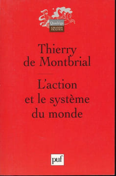 L'action et le système du monde. MONTBRIAL Thierry de