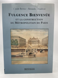 Fulgence Bienvenüe et la construction du métropolitain de Paris