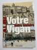 Albi, notre histoire. Votre Vigan. Collectif