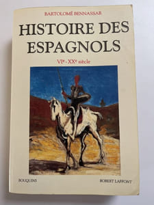 Histoire des Espagnols. VIe-XXe siècle