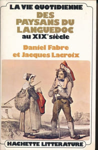 La vie quotidienne des paysans du languedoc au XIXe siècle