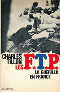 Les F.T.P La guérilla en France