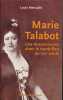 Marie Talabot. Une aveyronnaise dans le tourbillon du XIXe siècle. MZERCADIE Louis