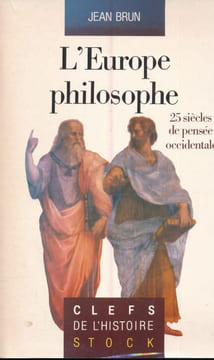 L'Europe philosophe. 25 siècles de pensée occidentale. BRUN Jean