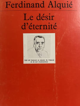 Le désir d'éternité. ALQUIE FERDINAND