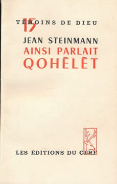 Ainsi parlait Qohèlètt. STEINMANN Jean