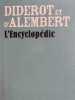 L'Encyclopédie. DIDEROT et D'ALEMBERT