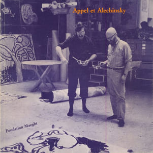 Appel et Alechinsky. Encres à deux pinceaux, peintures, etc