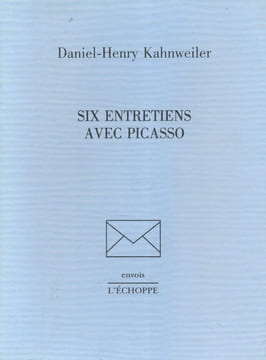 Six entretiens avec Picasso. KAHNWEILER Daniel-Henry