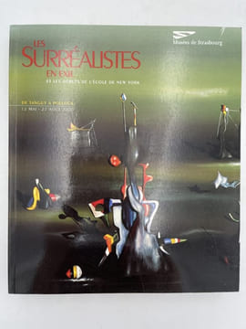 Les surréalistes en exil et les débuts de l'école de New York. . PERRAULT - DELAW Georges