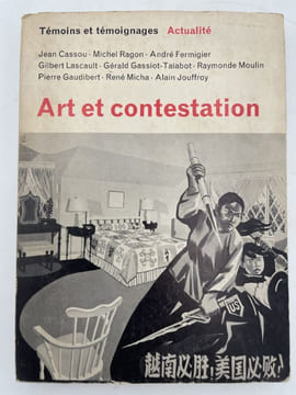 Art et contestation . CASSOU Jean - RAGON Michel - JOUFFROY Alain