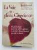 La voie de la pleine conscience. Un guide simple pour nous aider à apprécier et savourer chaque moment qui nous est donné.... SEWARD Jeanie 