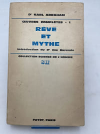 Rêve et mythe. Oeuvres complètes Tome 1