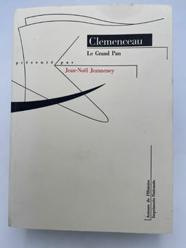 Clémenceau le grand Pan. JEANNENEY Jean-Noël