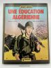 Une éducation algérienne. VIDAL Guy - BIGNON Alain