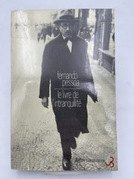 Le livre de l'intranquilité de Bernardo Soarès. PESSOA Fernando