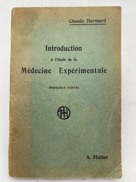 Introduction à l'étude de la Médecine Expérimentale. Première partie. BERNARD Claude