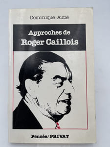 Approches de Roger Caillois