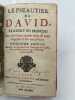 Le Pseautier de david, traduit en français, avec des notes courtes tirées de Saint Augustin et des autres Pères.. DAVID