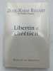 Libertin et chrétien, entretiens avec Marc Leboucher. ROUART Jean-Marie