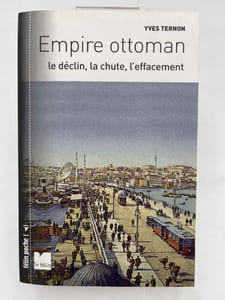 Empire Ottoman. Le déclin, la chute, l'effacement
