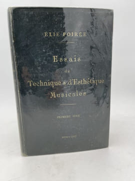 Essais de technique et d'esthétique musicales . POIREE Elie 
