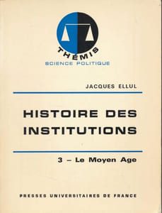 Histoire des institutions. Tome III : Le Moyen Age