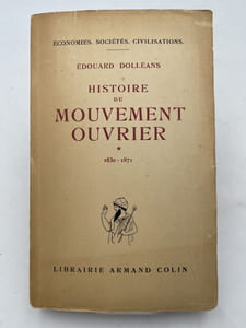 Histoire du mouvement ouvrier français. 1830 - 1871, 1871 - 1936