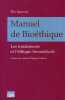 Manuel de Bioéthique. Les fondements de l'éthique biomédicale . SGRECCIA Elio 