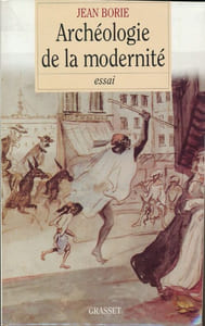 Archéologie de la modernité. Essai