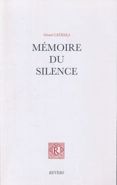 Mémoire du silence . CATHALA Gérard