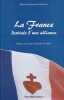 La France destinnée d'une alliance . DUPONT de DINECHIN Bertrand 
