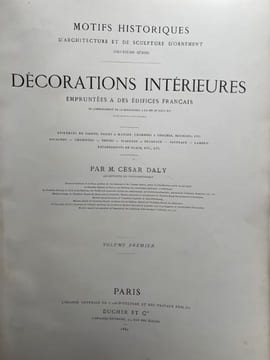 Motifs historiques d'architecture et de sculpture d'ornement. Décorations intérieures empruntées à des édifices français du commencement de la ...
