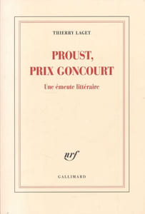 Proust Prix Goncourt. Une émeute littéraire
