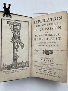 Explication du mystère de la passion de Notre Seigneur Jésus Christ suivant la Concorde