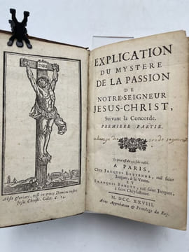 Explication du mystère de la passion de Notre Seigneur Jésus Christ suivant la Concorde. DUGUET Jacques Joseph ]