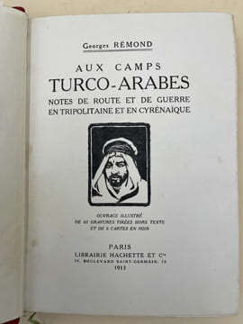 Aux camps Turco-Arabes. Notes de route et de guerre en Tripolitaine et en Cyrénaïque. REMOND Georges