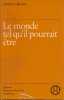 Le monde tel qu'il pourrait être. VOLLMANN Herbert