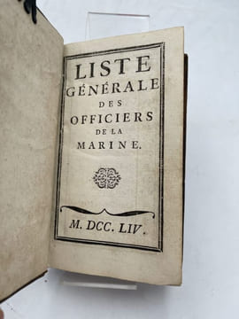 Liste générale des Officiers de la Marine suivie de Liste générale des vaisseaux et frégates du Roi au premier juin 1754. MARINE