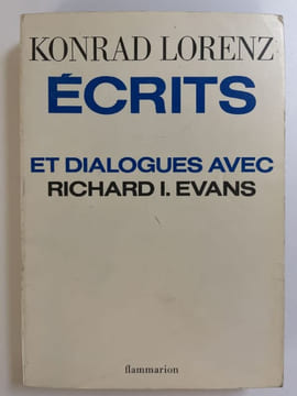 Ecrits et dialogues avec Richard I Evans. LORENZ Konrad