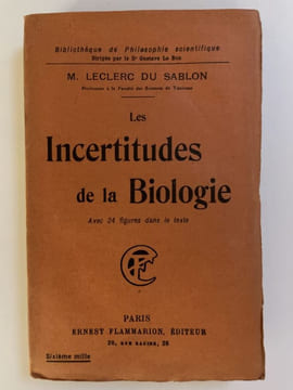 Les incertitudes de la biologie. LECLERC DU SABLON Albert Mathieu