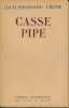 Casse Pipe. CELINE Louis Ferdinand